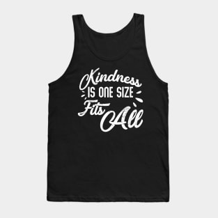 Kindness Is One Size Fits All Funny Saying Tank Top